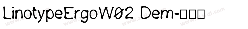 LinotypeErgoW02 Dem字体转换